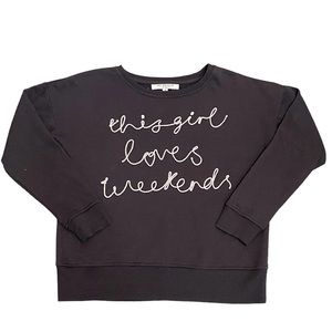 Free Generation Los Angeles “This Girl Loves Weekends” Sweatshirt Size Medium